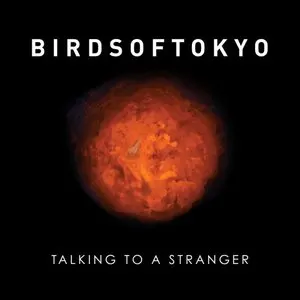 Pochette de Talking to a Stranger de Birds of Tokyo