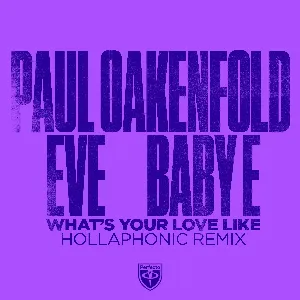 Pochette de What's Your Love Like (Hollaphonic remix) de Eve - Paul Oakenfold