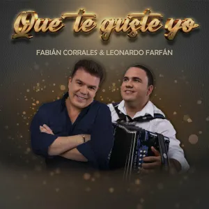 Pochette de Que te guste yo de Fabián Corrales