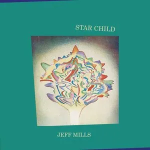 Pochette de Star Child de Jeff Mills