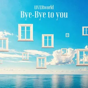 Pochette de Bye-Bye to you de UVERworld