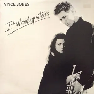 Pochette de It All Ends Up In Tears de Vince Jones