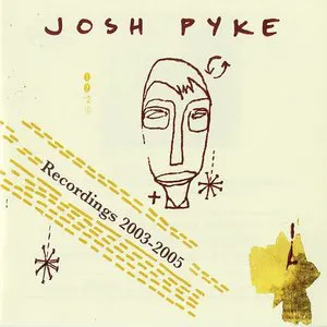 Pochette de Recordings 2003-2005 de Josh Pyke
