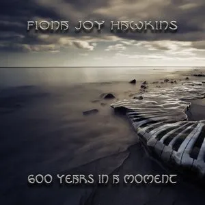 Pochette de 600 Years in a Moment de Fiona Joy Hawkins
