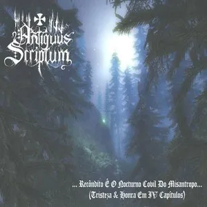 Pochette de ... Recôndito É O Nocturno Covil Do Misantropo... (Tristeza & Honra Em IV Capítulos) de Antiquus Scriptum