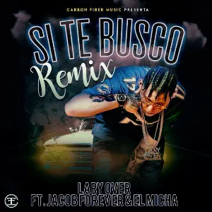 Pochette de Si te busco (remix) de El Micha - Lary Over