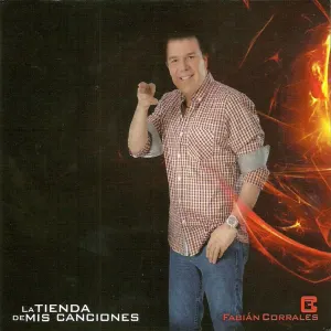 Pochette de La tienda de mis canciones: Con los que son de Fabián Corrales
