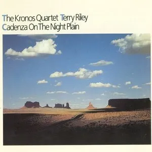 Pochette de Cadenza on the Night Plain de Terry Riley - Kronos Quartet