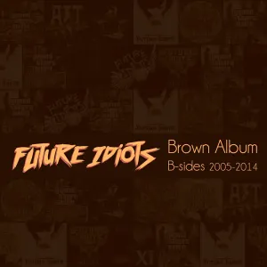 Pochette de The Brown Album de Future Idiots