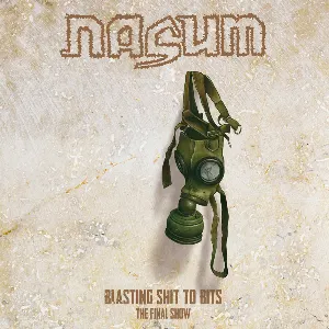 Pochette de Blasting Shit to Bits: The Final Show de Nasum