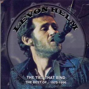 Pochette de The Ties That Bind: The Best of... 1975-1996 de Levon Helm