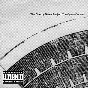 Pochette de The Opera Concert de The Cherry Blues Project