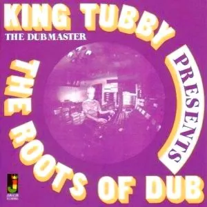 Pochette de Roots of Dub de King Tubby