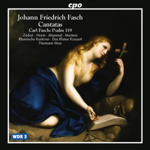 Pochette de Johann Friedrich Fasch: Cantatas / Carl Fasch: Psalm 119 de Mária Zádori - Klaus Mertens - Hans-Jörg Mammel - Rheinische Kantorei - Johann Friedrich Fasch - Hermann Max - Das Kleine Konzert