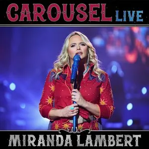 Pochette de Carousel (live) de Miranda Lambert