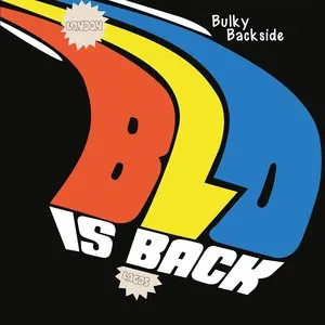 Pochette de Bulky Backside - BLO Is Back de BLO