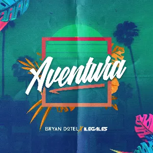 Pochette de Aventura (El que se enamora pierde) de Ilegales