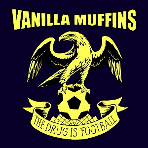 Pochette de The Drug Is Football de Vanilla Muffins