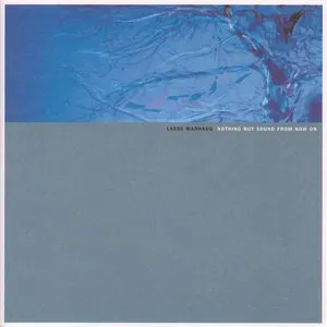 Pochette de Nothing but Sound From Now On de Lasse Marhaug