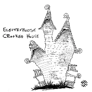 Pochette de Crooked House de Electrypnose