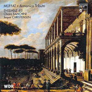 Pochette de Armonico Tributo de Chiara Banchini - Georg Muffat - Ensemble 415