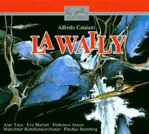 Pochette de La Wally de Münchner Rundfunkorchester - Éva Marton - Francisco Araiza