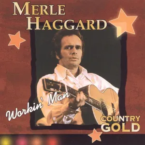 Pochette de Workin’ Man de Merle Haggard
