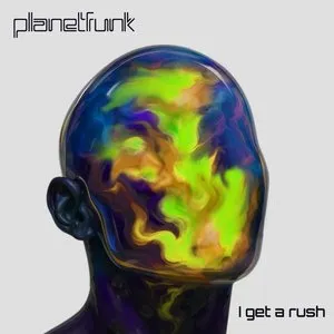Pochette de I Get a Rush de Planet Funk