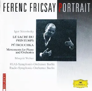 Pochette Ferenc Fricsay Portrait: Le sacre du printemps / Pétrouchka / Movements for Piano and Orchestra
