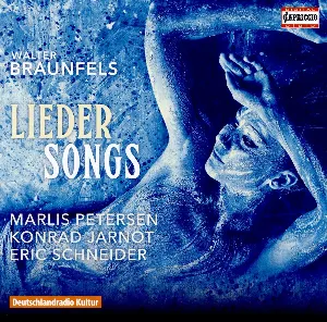 Pochette de Lieder - Songs de Walter Braunfels - Eric Schneider - Konrad Jarnot - Marlis Petersen