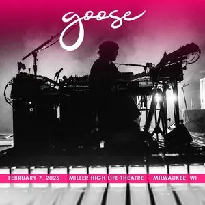 Pochette de 2025-02-07: Miller High Life Theatre, Milwaukee, WI de Goose