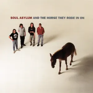 Pochette de And the Horse They Rode in On de Soul Asylum