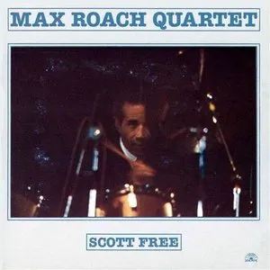Pochette de Scott Free de Max Roach Quartet
