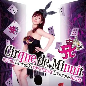 Pochette de COUNTDOWN LIVE 2014–2015 A Cirque de Minuit 〜真夜中のサーカス〜 de Ayumi Hamasaki