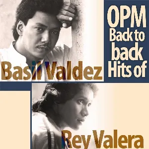 Pochette de OPM Back to Back Hits of Basil Valdez & Rey Valera de Rey Valera - Basil Valdez