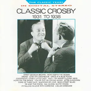 Pochette Classic Crosby: 1931 to 1938