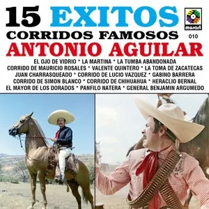 Pochette de 15 Éxitos Corridos Famosos de Antonio Aguilar