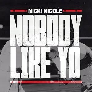 Pochette de Nobody Like Yo de Nicki Nicole