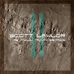 Pochette de The Full Moon Series, Volume 02 - February The Full Hunger Moon de Scott Lawlor