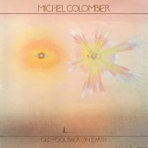 Pochette de Old Fool Back on Earth de Michel Colombier