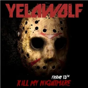 Pochette de Friday The 13th: Kill My Nightmare de Yelawolf