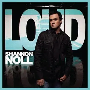 Pochette de Loud de Shannon Noll