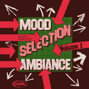 Pochette de Mood Sélection Ambiance Volume 1 de Daniel J. White