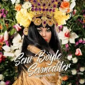 Pochette de Seni Böyle Sevmediler de Aygün Kazımova