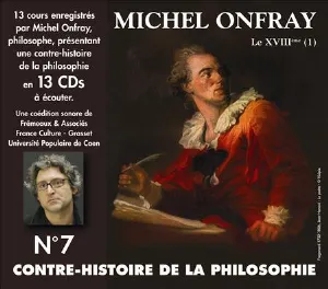Pochette de Contre-histoire de la Philosophie, Volume 7 : Les Ultras des Lumières (1) de Michel Onfray