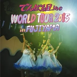 Pochette de World Tour 2015 in Fujiyama de Dempagumi.inc