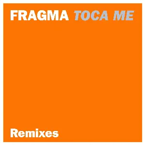 Pochette de Toca Me (Remixes) de Fragma