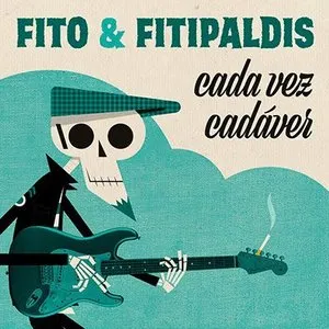 Pochette de Cada vez cadáver de Fito & Fitipaldis