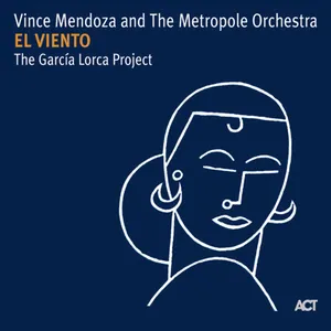 Pochette de El Viento: The Garcia Lorca Project de Vince Mendoza - Metropole Orkest