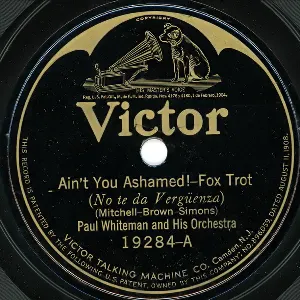Pochette de Ain't You Ashamed! / Maybe de Paul Whiteman and His Orchestra